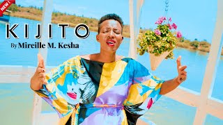 KIJITO CHA UTAKASO  Mireille M Kesha  Tenzi za Rohoni no 157 OFFICIAL VIDEO [upl. by Aizitel]