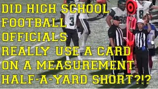 Did High School Football Officials Really Use A Card On A Measurement HalfAYard Short [upl. by Rad746]