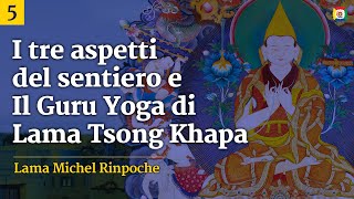 57  I tre aspetti del sentiero e Il Guru Yoga di Lama Tsong Khapa con Lama Michel Rinpoche [upl. by Bobbie]