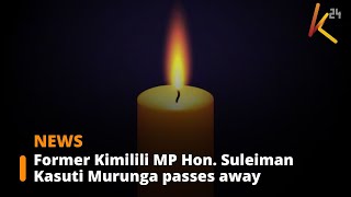 Former Kimilili MP Hon Suleiman Kasuti Murunga passes away [upl. by Nerrual]