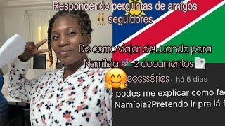 Respondendocomentário como chegar a Namíbia windoek equais são os documentos necessáriosfalei tudo [upl. by Lesiram]