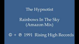 The Hypnotist  Rainbows In The Sky Amazon Mix [upl. by Castera]