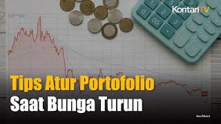 Suku Bunga Turun Ini Tips Rebalancing Portofolio  KONTAN News [upl. by Kcirded544]