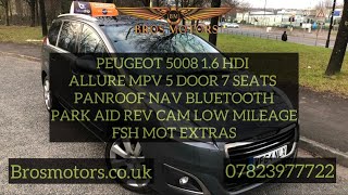 PEUGEOT 5008 16 HDI ALLURE MPV 5 DOOR 7 SEATS PANROOF NAV BTOOTH PARKAID REVCAM BROSMOTORS [upl. by Auqenwahs]