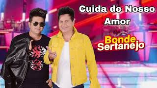 Bonde Sertanejo Cuida do Nosso Amor [upl. by Eenwahs]