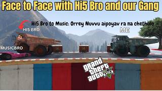 FACE TO FACE With Hi5GAMER Bro In GTA5 Online [upl. by Bullion]