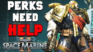 THE PERK SYSTEM NEEDS HELP in Space Marine 2 [upl. by Rapp]