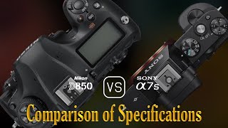 Nikon D850 vs Sony A7S A Comparison of Specifications [upl. by Steiner334]