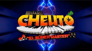 CHELITO EL SUPER MÁSTER mix para bailar 2025 [upl. by Aimahs]