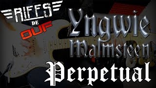 Riffs de OUF  Perpetual Yngwie Malmsteen  ENGLISH SUBS [upl. by Anitsirhc948]