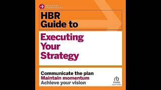 HBR Guide to Executing Your Strategy [upl. by Leahey]