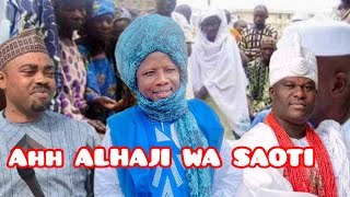 ALHAJI WA SAOTI AREWA EH MA SE JEJE AWON OBA WA KIISE ALUFA [upl. by Redd]