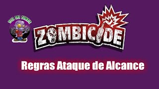 ZOMBICIDE  REGRAS ATAQUE DE ALCANCE APRENDENDO NA TOCA [upl. by Negrom]