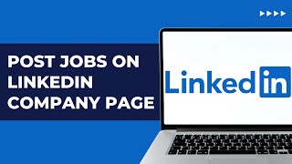 How To Post Jobs On LinkedIn Company Page [upl. by Llenyaj]