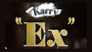 Karry  Ex Snippet [upl. by Ojeitak]