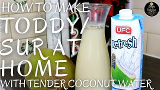 HOW TO MAKE HOMEMADE TODDY SUR WITH TENDER COCONUT WATER RECIPE  SANNA  GODD BOLSIMPLY DELICIOUS [upl. by Anizor]