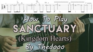 How To Play quotSanctuaryquot From Kingdom Hearts  Thedooo Mini Cover Arrangement Tutorial With TAB [upl. by Richia]