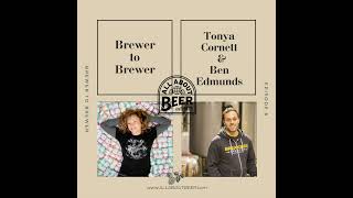 Brewer to Brewer Tonya Cornett and Ben Edmunds Ep 6 [upl. by Annovad963]