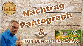 Nachtrag Pantograph  Noch ein Versuch  amp quotBasteln für den guten Zweckquot [upl. by Kenleigh]