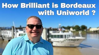 Uniworld’s Brilliant Bordeaux River Cruise What to expect [upl. by Nilak823]