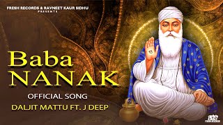 Baba Nanak II Official Song II Daljit Mattu Ft J Deep II Fzuzen Band UK II Fresh Records [upl. by Eendyc]