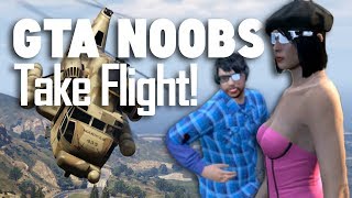 GTA Noobs Take Flight [upl. by Towny]