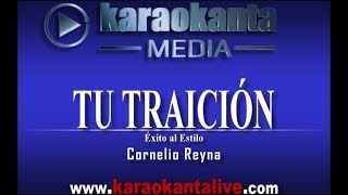 Karaokanta  Cornelio Reyna  Tu traición [upl. by Lalita493]