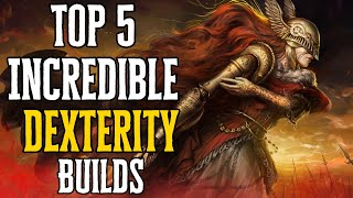 Top 5 HIGH DAMAGE Dexterity Builds in Elden Ring 110 [upl. by Jammal898]