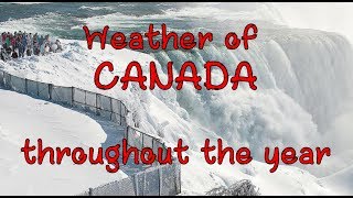 Weather of Canada throughout the year  Best time to visit Canada  Snowfall in Canada [upl. by Godard]