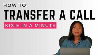 How to Transfer a Call — Kixie in a Minute [upl. by Earb]