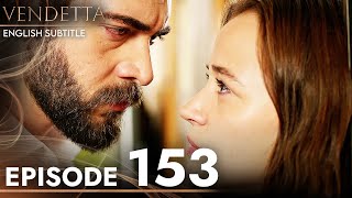 Vendetta  Episode 153 English Subtitled  Kan Cicekleri [upl. by Narhem380]