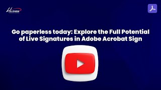 Going Paperless  Exploring the Full Potential of Live Signatures in Adobe Acrobat Sign [upl. by Parnas898]