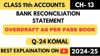 Komal Needs help  Q24  BRS  Class 11  Accountancy  Chapter13  TS Grewal BANK RECONCILIATION [upl. by Ebonee]