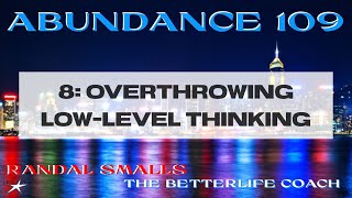 8  Overthrowing LowLevel Thinking TuneUpTV w Randal Smalls  The BetterLife Coach [upl. by Nonnek]