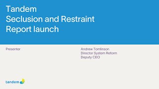 Tandem Seclusion and Restraint Report launch [upl. by Larkins]