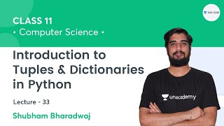 Class 11  Introduction to Tuples amp Dictionaries in PythonL33  Python  Shubham Bharadwaj [upl. by Etnomaj603]