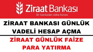 Ziraat Günlük Vadeli Hesap Açma  Ziraat Günlük Faiz Hesabı Açma [upl. by Htebiram]