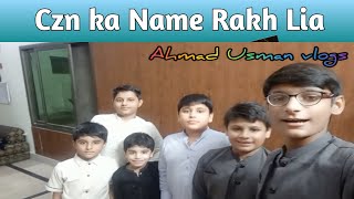 Aakhir kaar czn ka name rakh lia  Ahmad Usman vlogs [upl. by Eizzo]