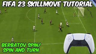 THE BERBATOV SPIN SPIN AND TURN  FIFA 23 SKILLMOVE TUTORIAL [upl. by Donahue]