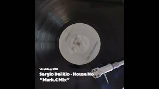 Sergio Del Rio  House No MarkC Mix [upl. by Sellig634]