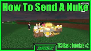 Roblox The Conquerors 3 How To Send A Nuke  How To Use A Nuke In TC3 Roblox  TC3 Tutorials 2 [upl. by Vincenty842]