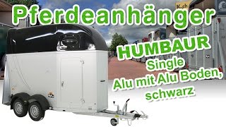 Pferdeanhänger  HUMBAUR Single mit AluBoden ohne Sattelkammer bei KOCH PKW Anhänger Pferdehänger [upl. by Lapointe]