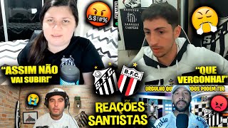 REAÃ‡Ã•ES dos SANTISTAS FURIOSOS com a DERROTA  SANTOS 1X2 BOTAFOGOSP REACT BRASILEIRÃƒO SÃ‰RIE B [upl. by Reyaht]