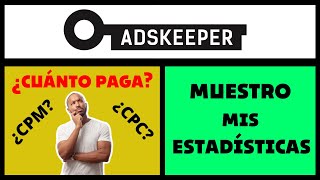 ✅ ¿Cuánto PAGA AdsKeeper 🚀 ¿CPM 🚀 ¿CPC [upl. by Ennirroc]