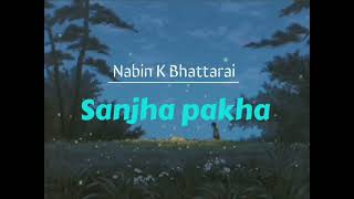 Sajha pakha lyrics with chords by Nabin k Bhattarai [upl. by Maffei]