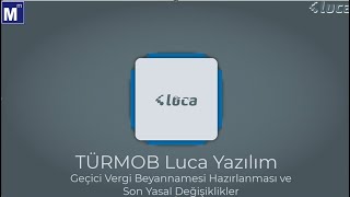 Luca Muhasebe Yazılımı Geçici Vergi Beyannamesi Hazırlanması ve Özellikle Konular [upl. by Joash]