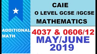 CAIE IGCSE  GCSE O LEVEL S2019 ADDITIONAL MATH  060612MJ19  403712 MJ19  TIMESTAMPS [upl. by Tomchay]