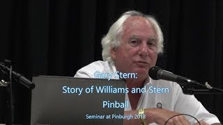 Williams and Stern Pinball Story Gary Stern Flipper Seminar Pinburgh 2018 [upl. by Ydde]