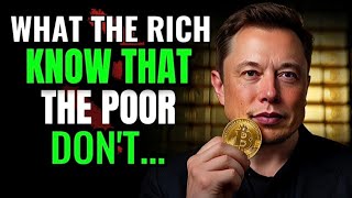 7 KEYS TO WEALTH Secrets That the Rich Know and the Poor Dont  Elon Musk [upl. by Trimmer7]