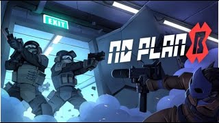 No Plan B  PC Gameplay [upl. by Ispep]